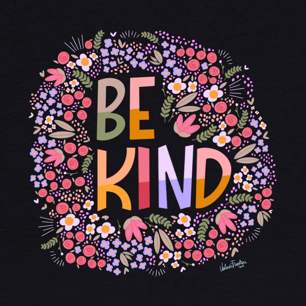 Be kind by Valeria Frustaci 